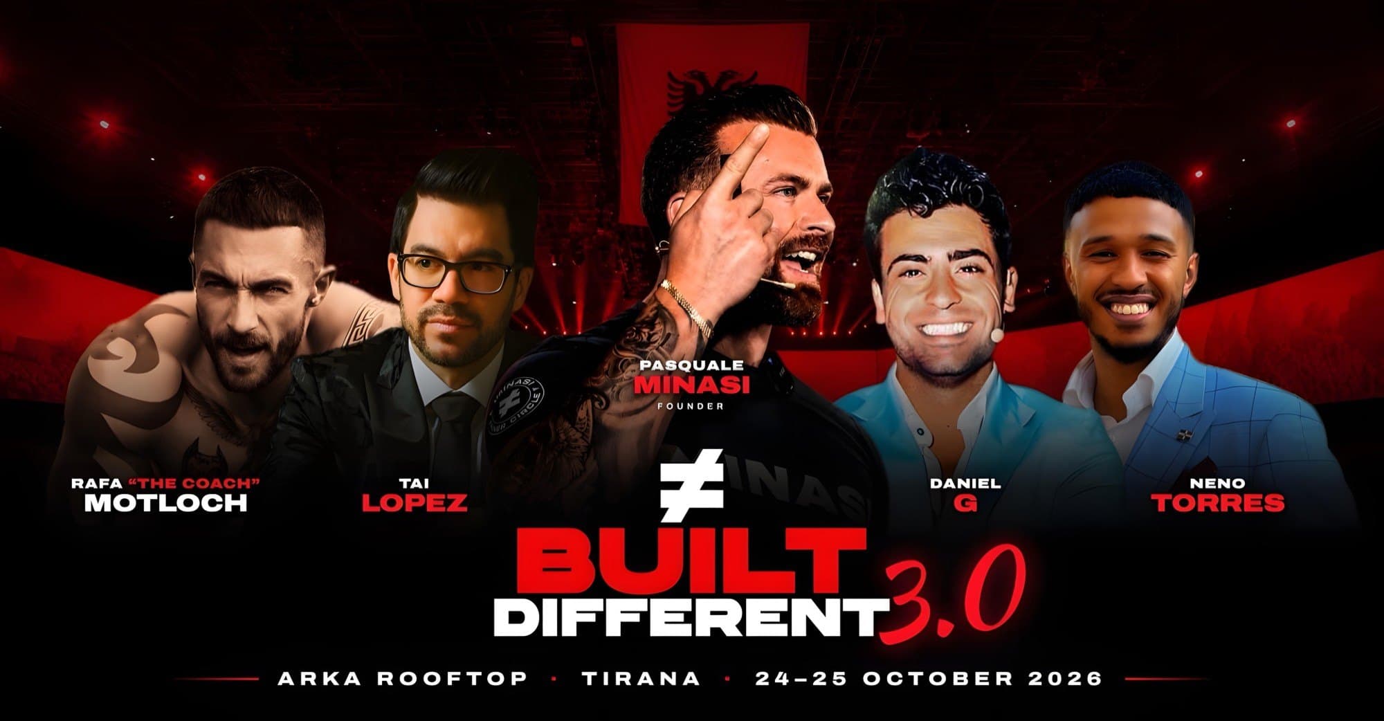 Built Different 3.0 line-up: Rafa "The Coach" Motloch, Tai Lopez, Pasquale Minasi, Daniel G and Neno Torres. Arka Hotels, Tirana, 24 and 25 October 2026.